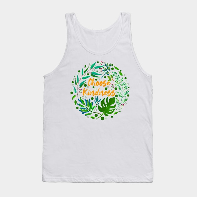 Choose Kindness Tank Top by Tebscooler